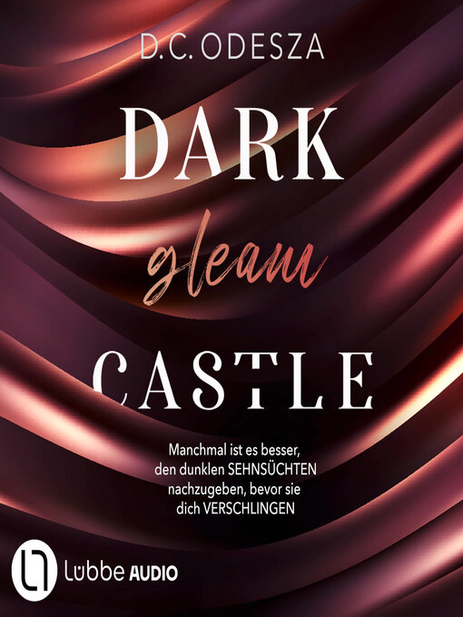 Title details for DARK gleam CASTLE--Dark Castle, Teil 1 (Ungekürzt) by D. C. Odesza - Wait list